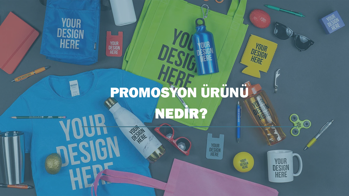 Promosyon Ürünü ve Önemi Nedir?